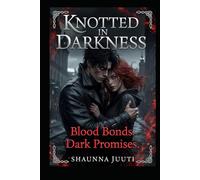 Knotted In Darkness: Where Trauma Burns into Eternal Fire