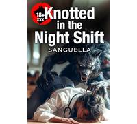 Knotted in the Night Shift