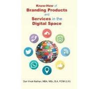 Know-How Of Branding Products And Services In The Digital Space