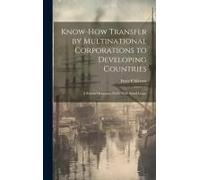 Know-How Transfer By Multinational Corporations To Developing Countries: A System Dynamics Model With Spiral Loops