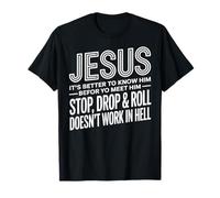 Know Jesus Before You Meet Him Faith Citation T-Shirt