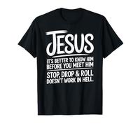 Know Jesus Before You Meet Him Faith Citation T-Shirt