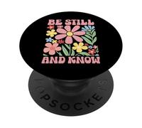 Know That I Am God Floral Psaume 46 10 Verse de la Bible Faith PopSockets PopGrip Adhésif