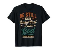 Know That I Am God Psaum 46 10 - Vintage Christian T-Shirt