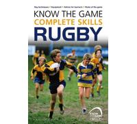 Know The Game: Complete Skills: Rugby (Paperback) Simon Jones, (Auteur)