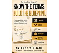 Know the Terms. Build the Blueprint.: A Black Dollar Blueprint™ Guide to the Money Words They Should Have Taught Us