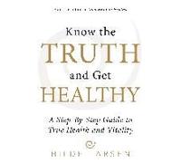 Know The Truth And Get Healthy