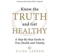 Know The Truth And Get Healthy