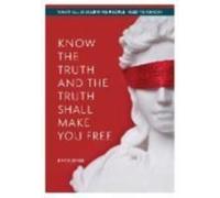 Know The Truth And The Truth Shall Make You Free