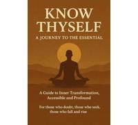 Know thyself: A journey to the essentials