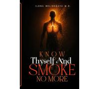 Know Thyself and Smoke No More