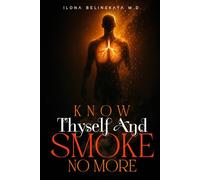 Know Thyself and Smoke No More
