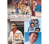 Know Thyself, Asé. (There's Always More To Know).: There's Always More To Know.