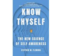 Know Thyself: The New Science of Self-Awareness