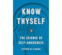 Know Thyself: The Science of Self-Awareness