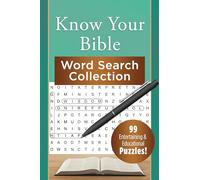 Know Your Bible Word Search Collection: 99 Entertaining and Educational Puzzles!