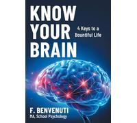 Know Your Brain: 4 Keys to a Bountiful Life