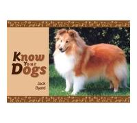 Know Your Dogs by Jack Byard Jack Byard (Auteur)