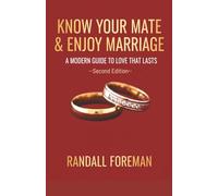 Know Your Mate & Enjoy Marriage: A Modern Guide To Love That Lasts