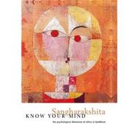 Know Your Mind by Bikshu Sangharakshita Sangharakshita (Auteur)