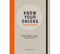 Know your onions : Graphic design