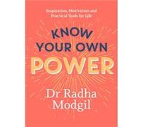 Know Your Own Power by Dr Radha Modgil Dr Radha Modgil (Auteur)