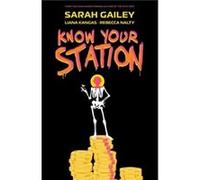 Know Your Station by Sarah Gailey Sarah Gailey (Auteur)