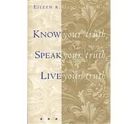 Know Your Truth, Speak Your Truth, Live Your Truth Eileen Hannegan (Auteur)