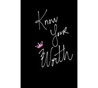 Know Your Worth: A Self-Love & Confidence Notebook for Strong, Empowered Minds