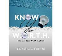 Know Your WORTH: Embrace Your Worth in Christ