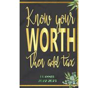Know Your Worth Then Add Tax: 2022 Planner Monthly Weekly 2 Years Calendar With Vision Boards, To Do Lists, Notes