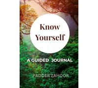 Know Yourself: A Guided Reflection Journal with 120 Daily Prompts for Personal Growth, Mindful Awareness, and Inner Peace.