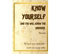 Know Yourself And You Will Know The Universe: Self-consciousness Notebook, Self-awareness Diary, Self-development Notebook, Introspection Exercise Journal, Personal Development Notebook
