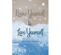 Know Yourself To Love Yourself
