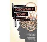 Knowable Word: Helping Ordinary People Learn to Study the Bible