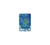 Knowing God Through The Old Testament