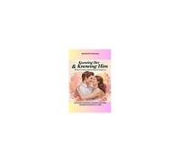 Knowing Her & Knowing Him: 40 Days To Healing, Understanding, And Lasting Love - Edizione Italiana (Italian Edition)