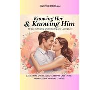 Knowing Her & Knowing Him: 40 Days to Healing, Understanding, and Lasting Love - Svensk utgåva: 40 Days to Healing, Understanding, and Lasting Love - Svensk utgåva