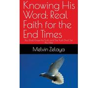 Knowing His Word: You Shall Know the Truth, and The Truth Shall Set You Free