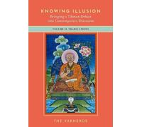 Knowing Illusion: Bringing A Tibetan Debate Into Contemporary Discourse