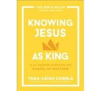 Knowing Jesus as King Knowing Jesus as King (Auteur)
