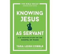Knowing Jesus as Servant Knowing Jesus as Servant (Auteur)