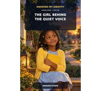 Knowing My Identity Part One: The Girl Behind the Quiet Voice