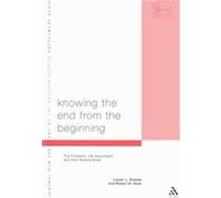 Knowing the End from the Beginning, Journal for the Study of the Pseudepigrapha Grabbe, Robert D. Haak (Auteur)