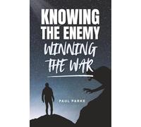 Knowing the Enemy Winning the War