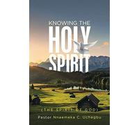 Knowing The Holy Spirit