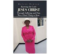 Knowing The Lord Jesus Christ Through Suffering And Pain Was A Hard Thing To Bear