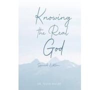 Knowing The Real God