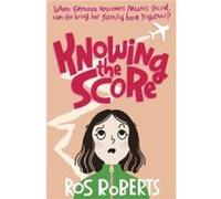 Knowing the Score - Ros Roberts - Little Tiger Press Group - Livre en Anglais - Paperback Ros RobertsRos Roberts (Auteur)
