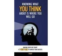 Knowing What You Think About Is Where You Will Go